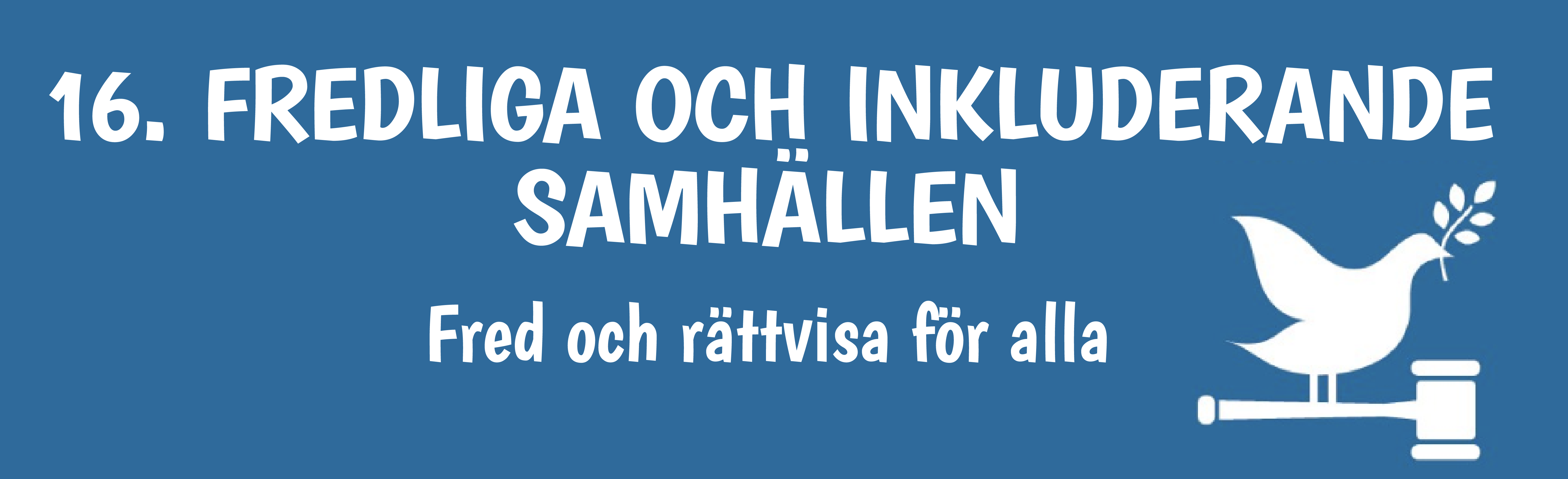 16. Fredliga och inkluderande samhällen