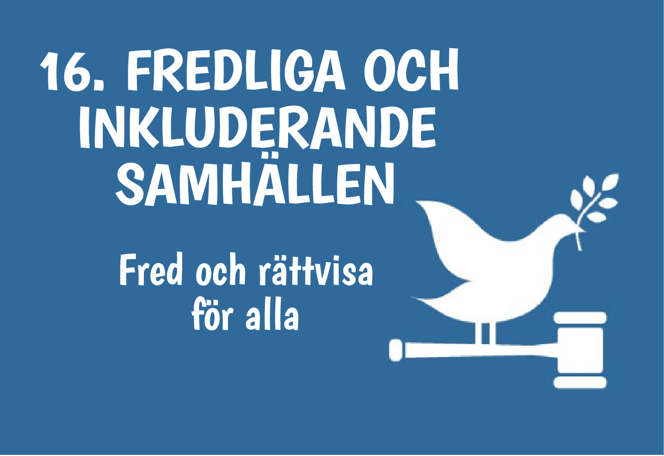 16. Fredliga och inkluderande samhällen